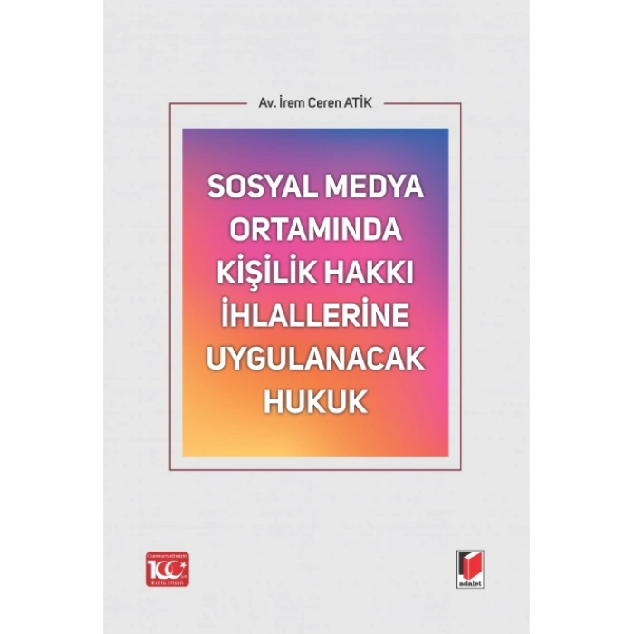 Sosyal Medya Ortamında Kişilik Hakkı İhlallerine Uygulanacak Hukuk