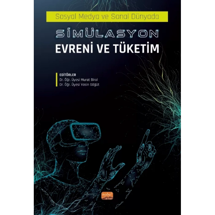 Sosyal Medyada ve Sanal Dünyada SİMÜLASYON EVRENİ VE TÜKETİM