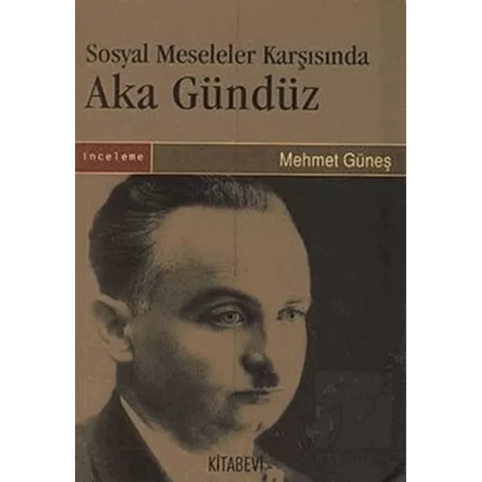 Sosyal Meseleler Karşısında Aka Gündüz