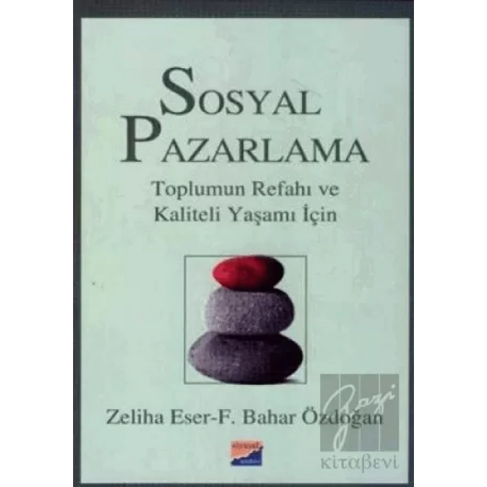 Sosyal Pazarlama Toplumun Refahı ve Kaliteli Yaşamı İçin
