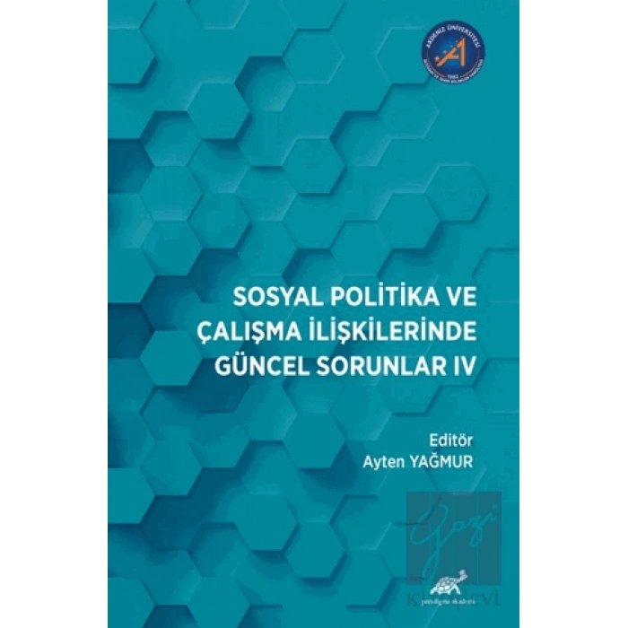 Sosyal Politika ve Çalışma İlişkilerinde Güncel Sorunlar: IV