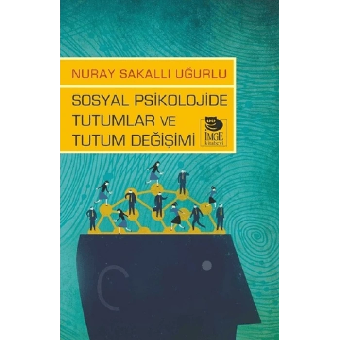 Sosyal Psikolojide Tutumlar ve Tutum Değişimi