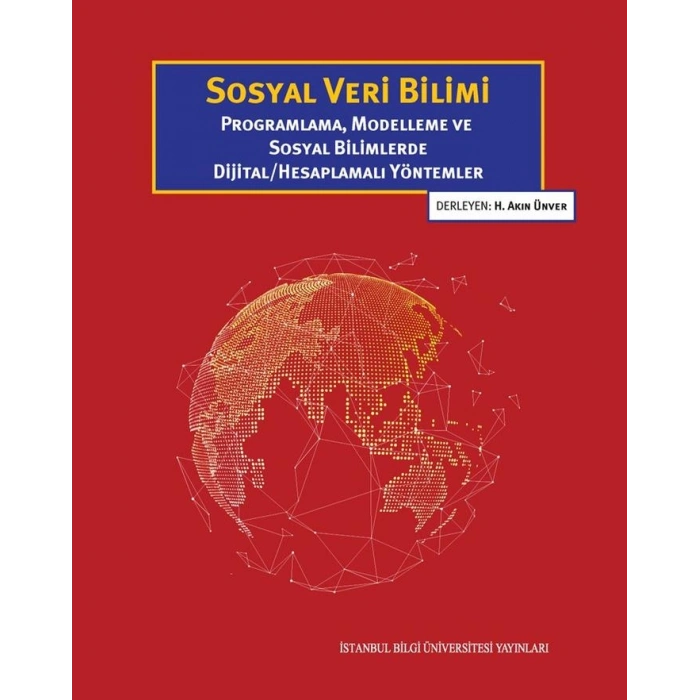 Sosyal Veri Bilimi: Programlama, Modelleme ve Sosyal Bilimlerde Dijital Hesaplamalı Yöntemler