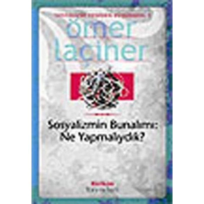 Sosyalizmin Bunalımı: Ne Yapmalıydık