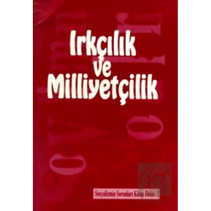 Sosyalizmin Sorunları Kitap Dizisi Sayı: 2 Irkçılık ve Milliyetçilik