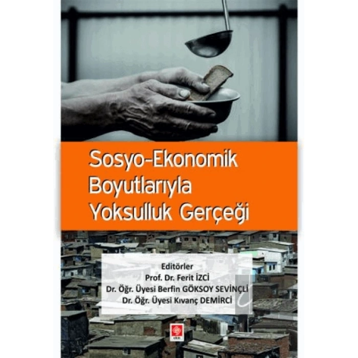 Sosyo-Ekonomik Boyutlarıyla Yoksulluk Gerçeği