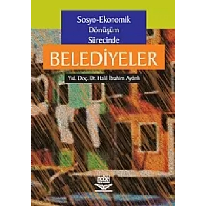 Sosyo- Ekonomik Dönüşüm Sürecinde Belediyeler