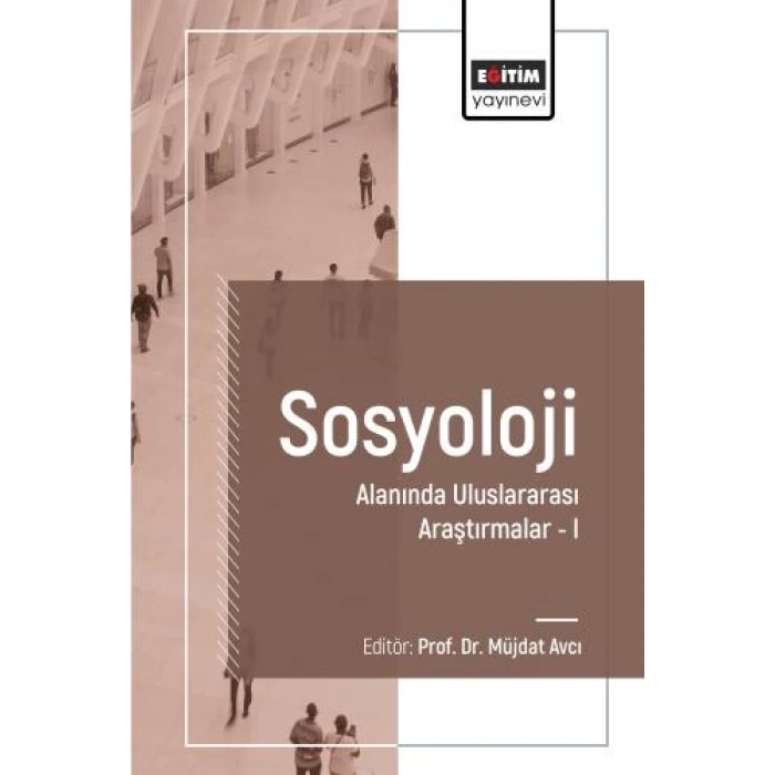 Sosyoloji Alanında Uluslararası Araştırmalar I
