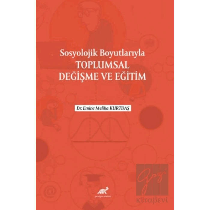 Sosyolojik Boyutlarıyla Toplumsal Değişme ve Eğitim