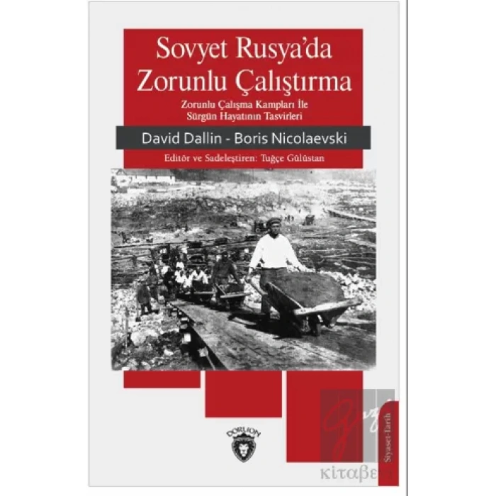 Sovyet Rusya’da Zorunlu Çalıştırma