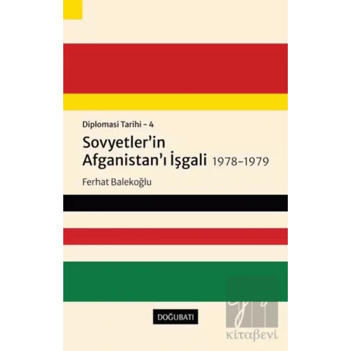 Sovyetler’in Afganistan’ı İşgali 1978-1979 - Diplomasi Tarihi 4