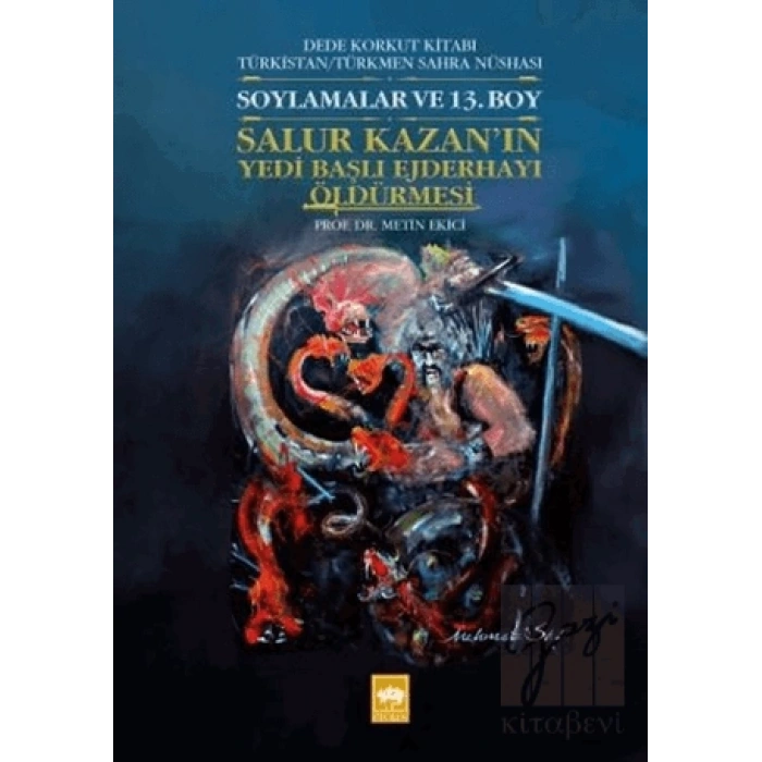 Soylamalar ve 13. Boy - Salur Kazanın Yedi Başlı Ejderhayı Öldürmesi