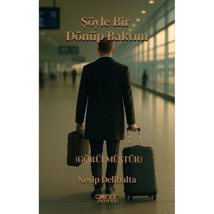 Şöyle Bir Dönüp Baktım