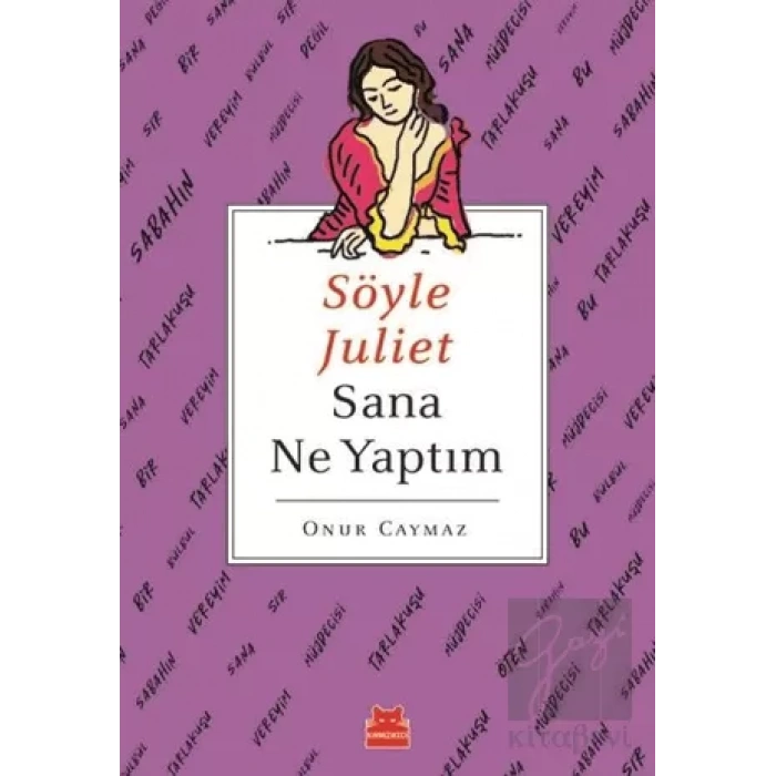 Söyle Juliet Sana Ne Yaptım