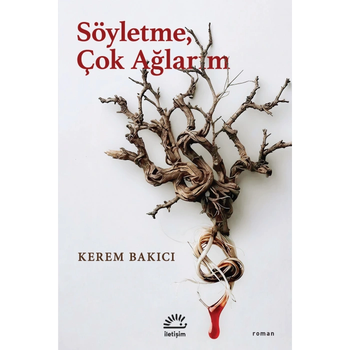 Söyletme, Çok Ağlarım