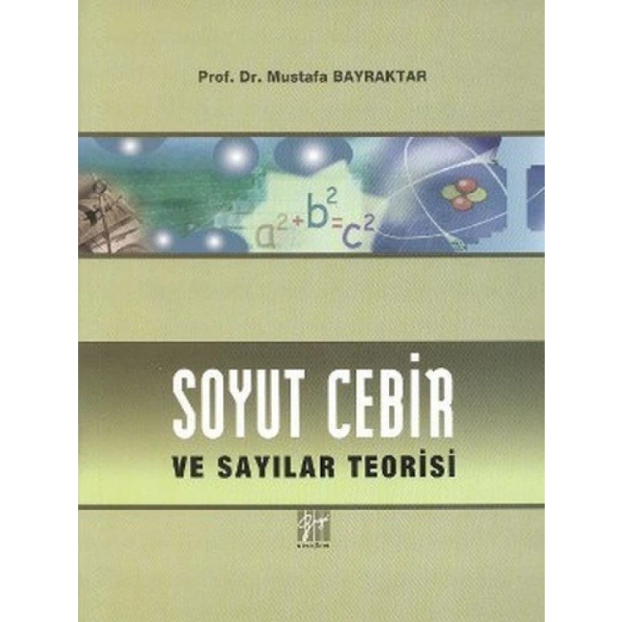Soyut Cebir ve Sayılar Teorisi - Mustafa Bayraktar