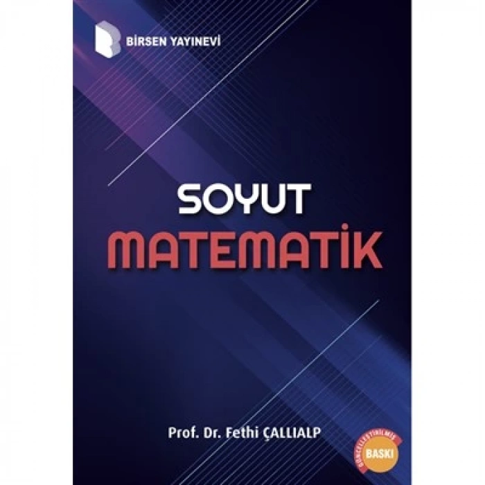 Soyut Matematik / Prof. Dr. Fethi Çallıalp