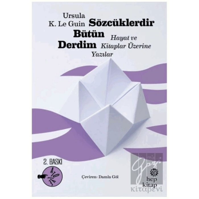 Sözcüklerdir Bütün Derdim: Hayat ve Kitaplar Üzerine Yazılar