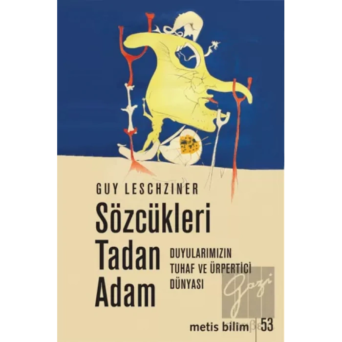 Metis Bilim 53: Sözcükleri Tadan Adam Duyularımızın Tuhaf ve Ürpertici Dünyası
