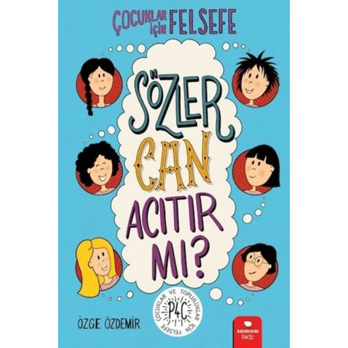 Sözler Can Acıtır mı? - Çocuklar İçin Felsefe