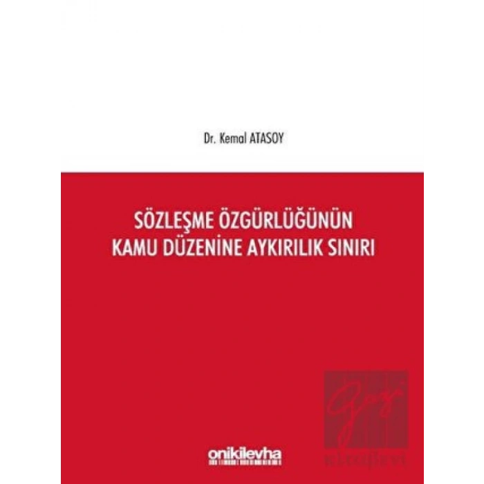 Sözleşme Özgürlüğünün Kamu Düzenine Aykırılık Sınırı