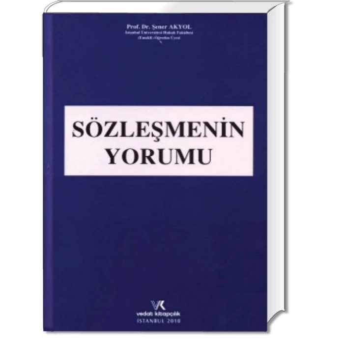 SÖZLEŞMENİN YORUMU / ŞENER AKYOL / 2010