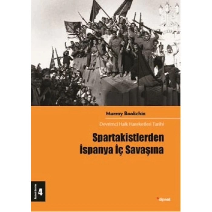 Spartakistlerden İspanya İç Savaşına: Devrimci Halk Hareketleri Tarihi 4