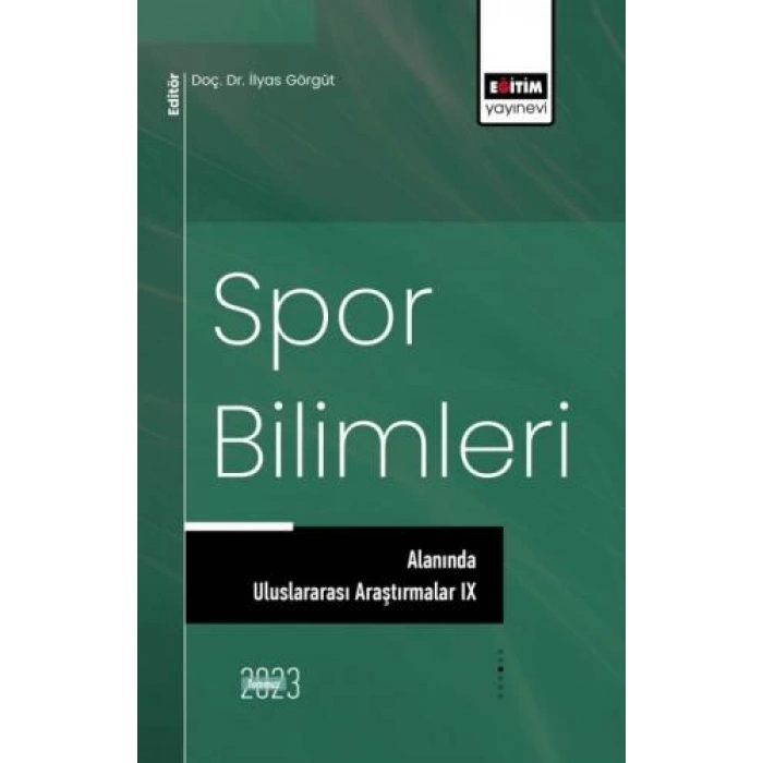 Spor Bilimleri Alanında Uluslararası Araştırmalar IX