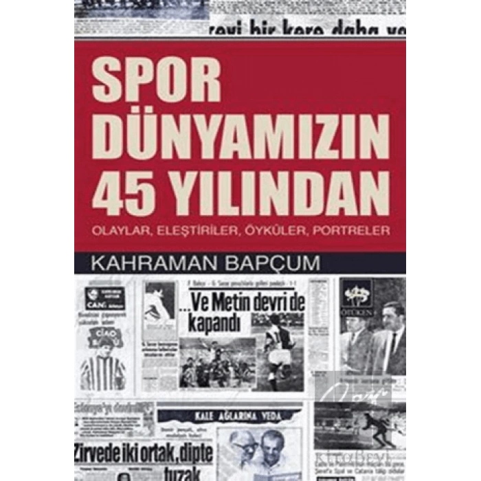 Spor Dünyamızın 45 Yılından