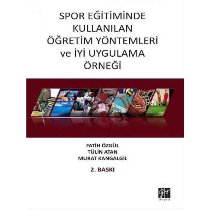 Spor Eğitiminde Kullanılan Öğretim Yöntemleri ve İyi Uygulama Örneği - Fatih Özgül