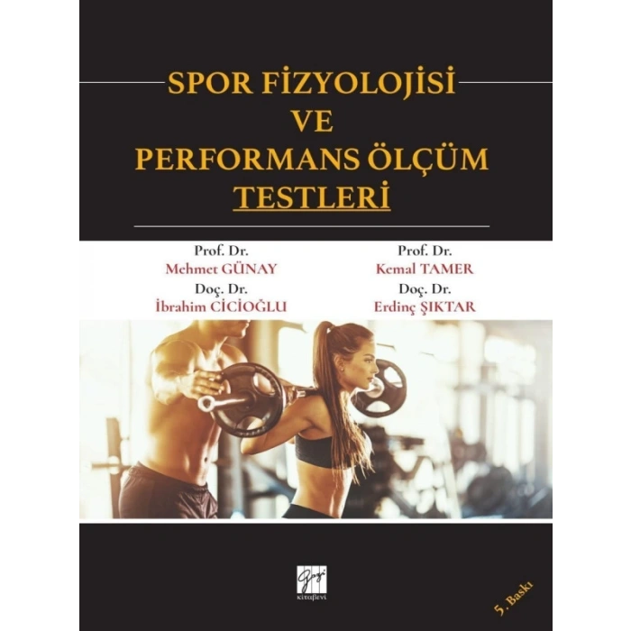 Spor Fizyolojisi ve Performans Ölçüm Testleri - Mehmet Günay