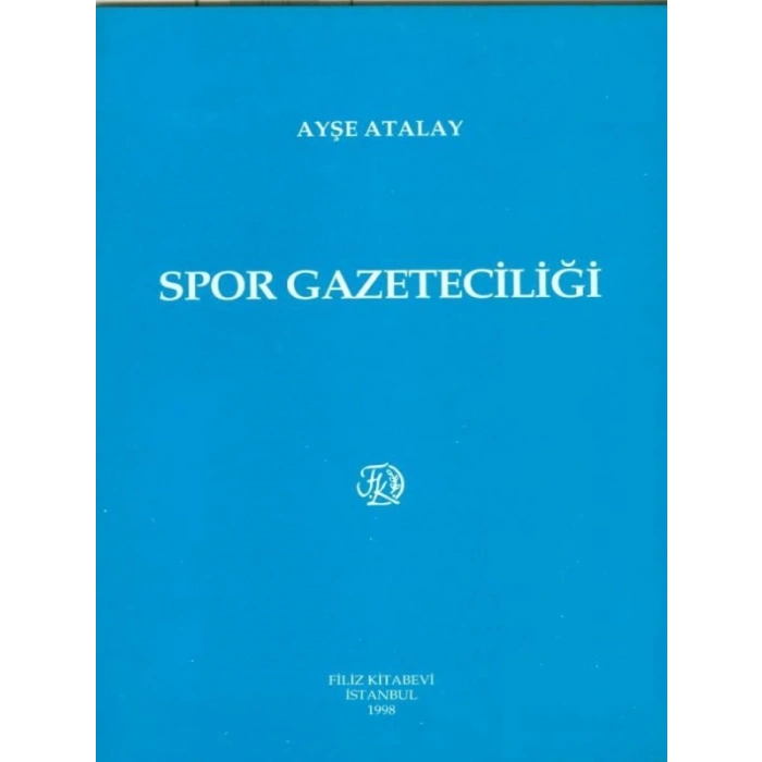 Spor Gazeteciliği - Ayşe Atalay
