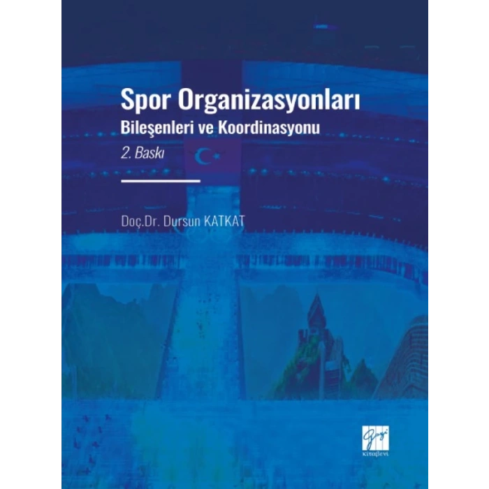 Spor Organizasyonları Bileşenleri ve Koordinasyonu - Doç. Dr. Dursun KATKAT