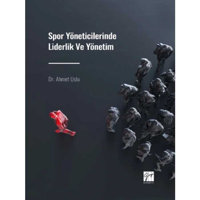 Spor Yöneticilerinde Liderlik ve Yönetim - Dr. Ahmet Uslu