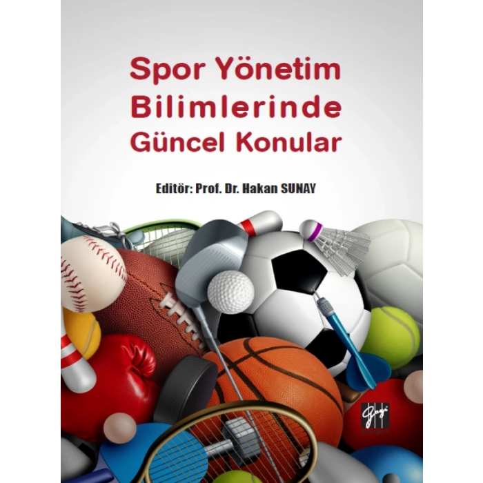 Spor Yönetim Bilimlerinde Güncel Konular - Prof. Dr. Hakan SUNAY