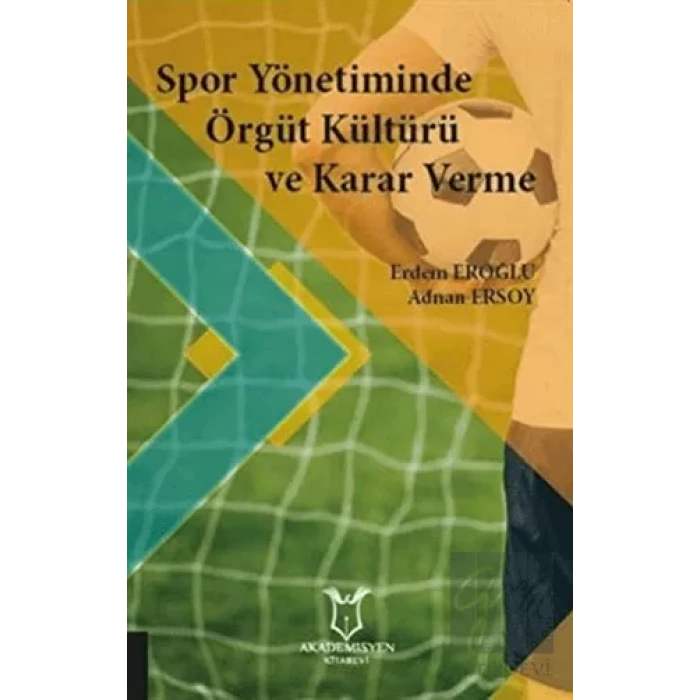 Spor Yönetiminde Örgüt Kültürü ve Karar Verme