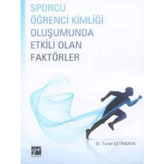 Sporcu Öğrenci Kimliği Oluşumunda Etkili Olan Faktörler