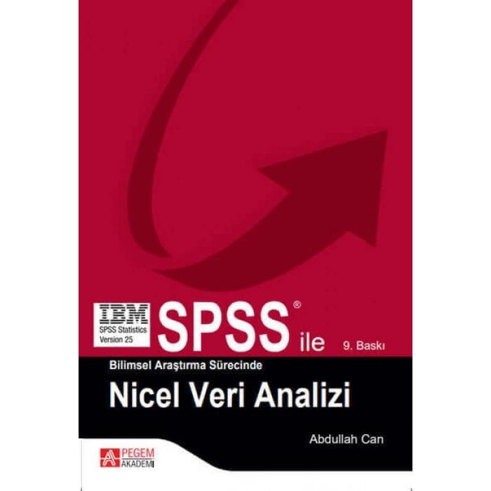 SPSS ile Bilimsel Araştırma Sürecinde Nicel Veri Analizi