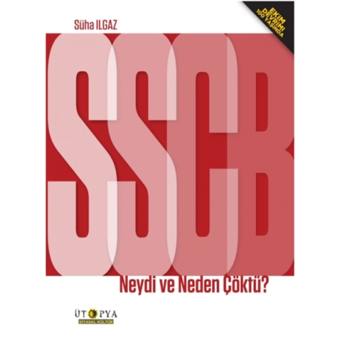 SSCB Neydi ve Neden Çöktü? (Ekim Devrimi 100 Yaşında)