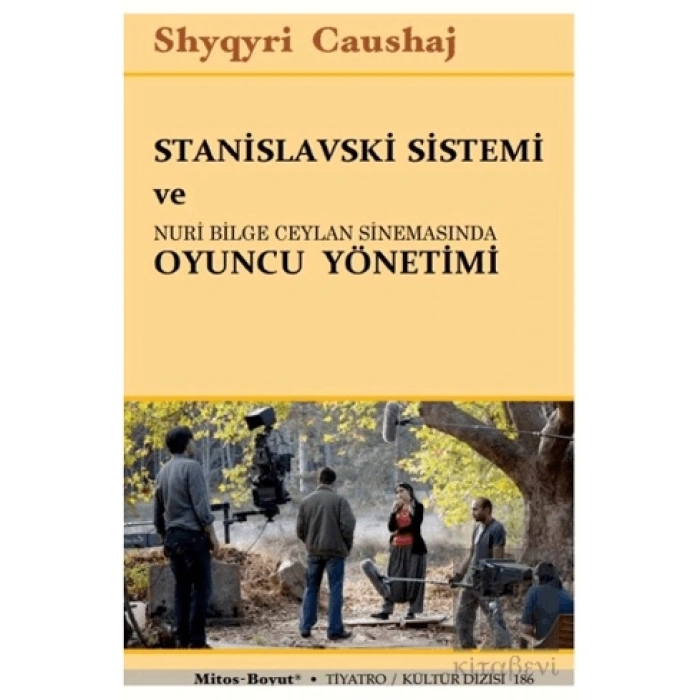 Stanislavski Sistemi ve Nuri Bilge Ceylan Sinemasında Oyuncu Yönetimi