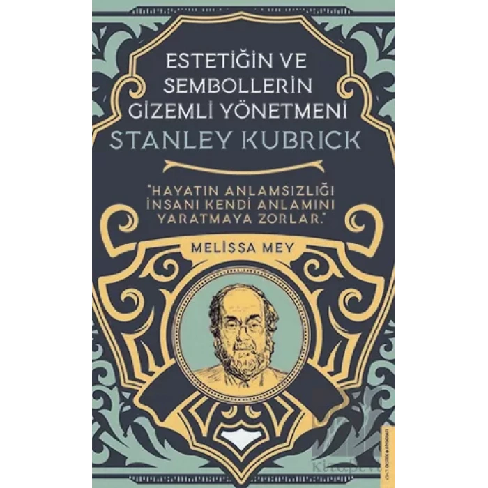 Stanley Kubrick-Estetiğin ve Sembollerin Gizemli Yönetmeni