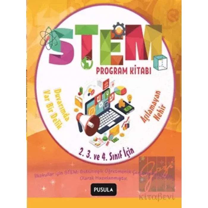 STEM Program Kitabı: Aşılamayan Nehir ve Duvarımda Var Bir Delik - İlkokul 2. 3. ve 4. Sınıflar İçin