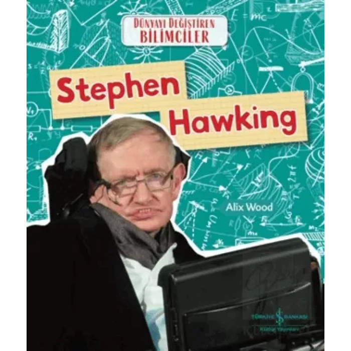 Stephen Hawking - Dünyayı Değiştiren Bilimciler