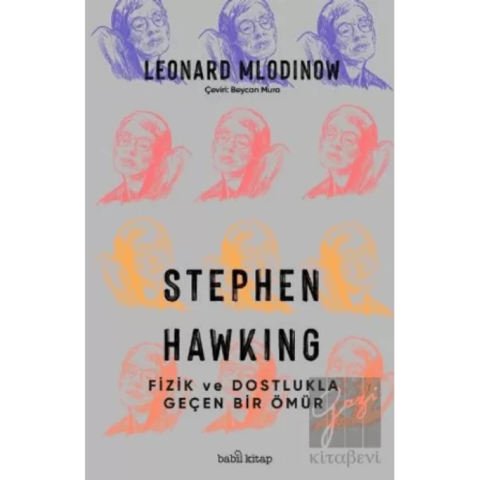 Stephen Hawking: Fizik ve Dostlukla Geçen Bir Ömür