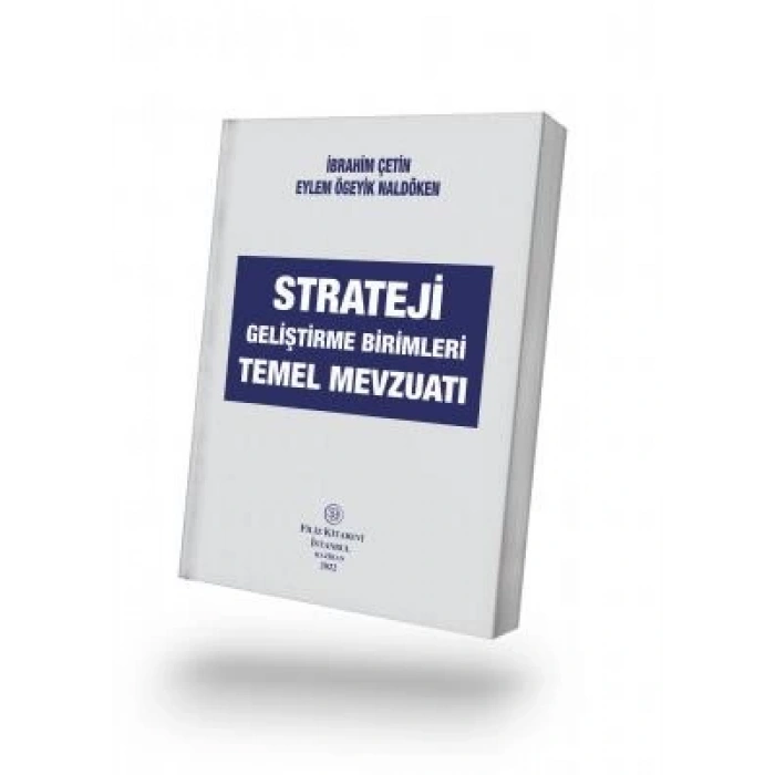 STRATEJİ GELİŞTİRME BİRİMLERİ TEMEL MEVZUATI