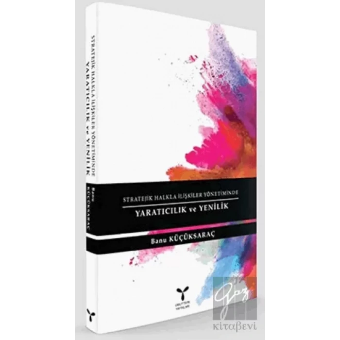 Stratejik Halkla İlişkiler Yönetiminde Yaratıcılık ve Yenilik