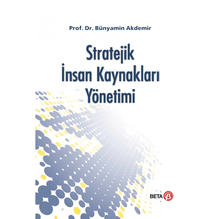 Stratejik İnsan Kaynakları Yönetimi