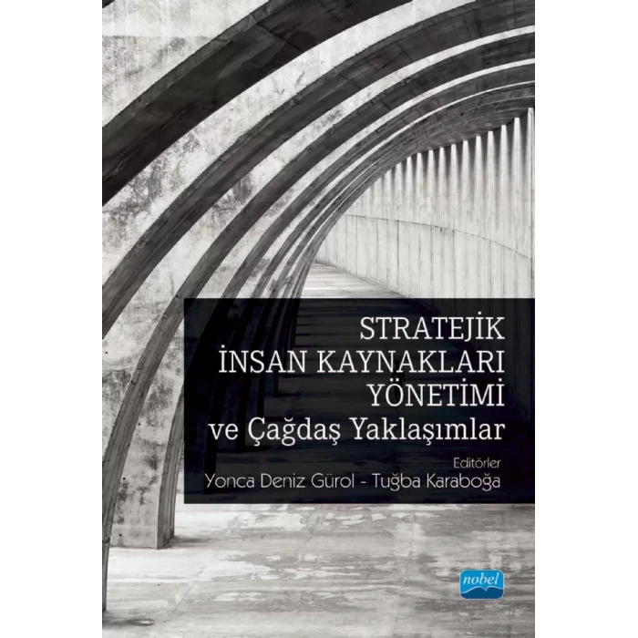 Stratejik İnsan Kaynakları Yönetimi ve Çağdaş Yaklaşımlar