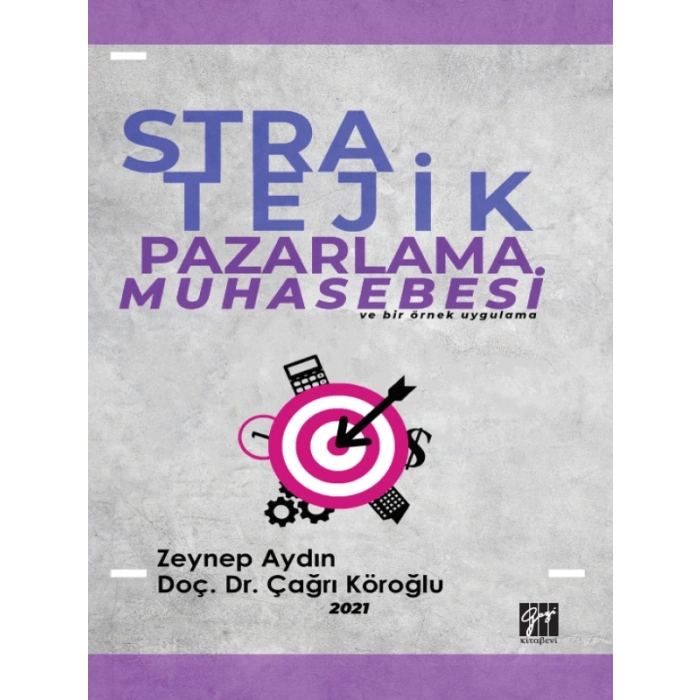 Stratejik Pazarlama Muhasebesi - Zeynep AYDIN - Doç. Dr. Çağrı KÖROĞLU