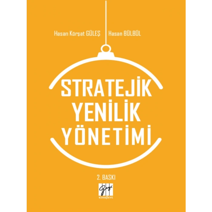 Stratejik Yenilik Yönetimi - Hasan Kürşat Güleş, Hasan Bülbül